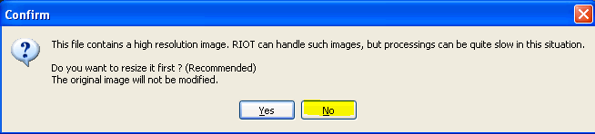 This file contains a high resolution image. RIOT can handle such images, but processing can be quite slow in this situation. Do you want to resize it first ? (recommanded) The original image won't be modified